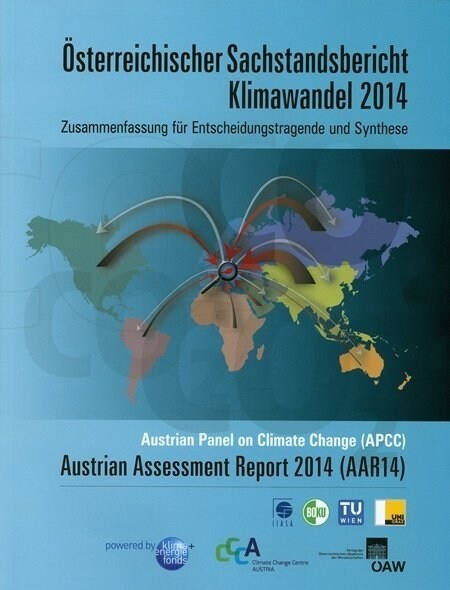 Osterreichischer Sachstandsbericht Klimawandel 2014: Zusammenfassung Fur Entscheidungstragende Und Synthese (Paperback)