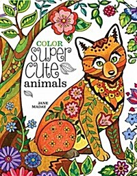 Color Super Cute Animals (Paperback)
