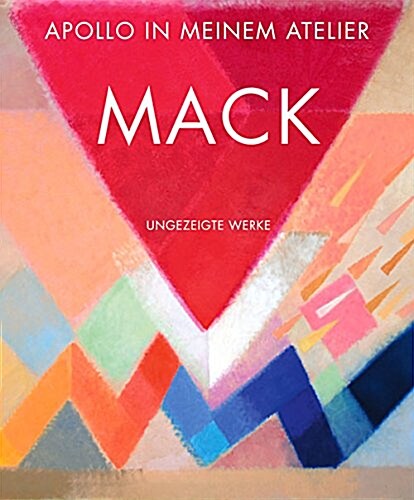 Apollo in Meinem Atelier: Mack (Hardcover)