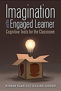 Imagination and the Engaged Learner: Cognitive Tools for the Classroom (Paperback)