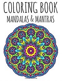 Coloring Book: Mandalas and Mantras (Paperback)