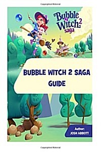 Bubble Witch 2 Saga Guide (Paperback)