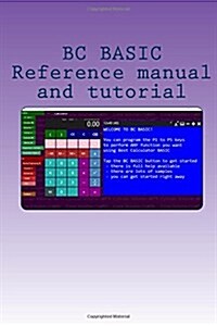 Bc Basic Reference Manual and Tutorial (Paperback)