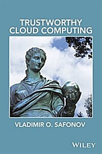 Trustworthy Cloud Computing (Hardcover)