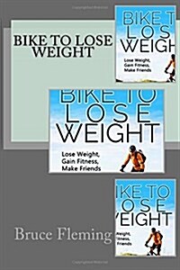 Bike to Lose Weight (Paperback)