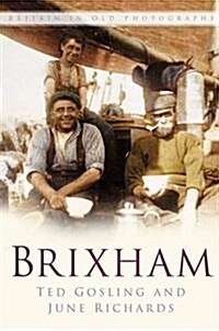Brixham : Britain in Old Photographs (Paperback)