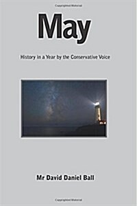 May: History in a Year by the Conservative Voice (Paperback)