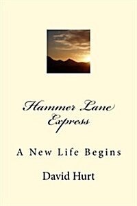 Hammer Lane Express: On the Fast Lane of Life (Paperback)