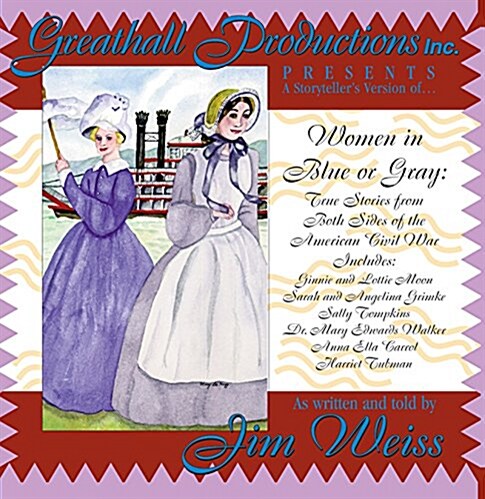 Women in Blue or Gray: True Stories from Both Sides of the American Civil War (Audio CD)
