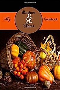 My Cookbook: A Blank Fall Recipes & Notes Cookbook (8) (Paperback)