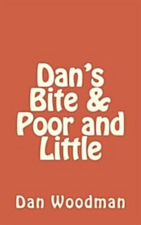 Dans Bite & Poor and Little (Paperback)