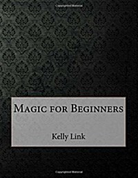 Magic for Beginners (Paperback)