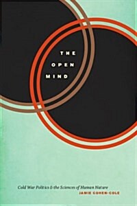 The Open Mind: Cold War Politics and the Sciences of Human Nature (Paperback)