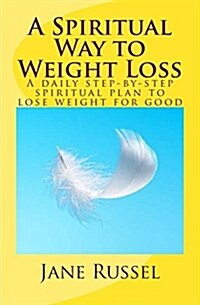 A Spiritual Way to Weight Loss (Paperback)