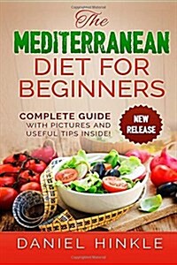 The Mediterranean Diet for Beginners (Paperback, 3rd)