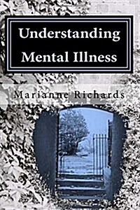 Understanding Mental Illness 6th Edition: Mental Health Awareness for Self Teaching (Paperback)