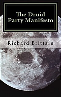 The Druid Party Manifesto (Paperback)
