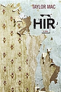 Hir: A Play (Paperback)