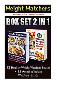 Weight Watchers Box Set 2 in 1: 23 Healthy Weight Watchers Snacks + 25 Amazing Weight Watchers Salads: (Weight Watchers Simple Start, Weight Watchers (Paperback)