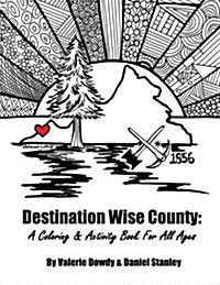 Destination Wise County: A Coloring & Activity Book for All Ages (Paperback)