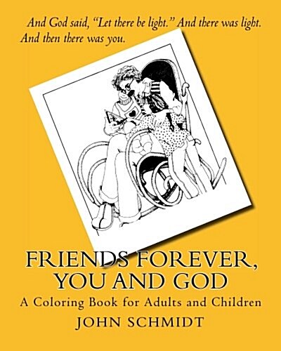 Friends Forever, You and God: A Coloring Book for Adults and Children (Paperback)