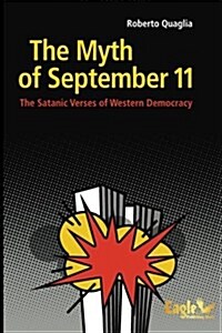The Myth of September 11: The Satanic Verses of Western Democracy (Paperback)