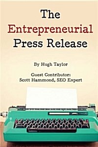 The Entrepreneurial Press Release (Paperback)