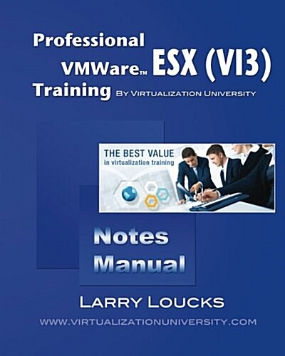 Professional Vmware Esx Vi3 Training Notes Manual (Paperback)