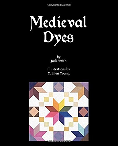 Medieval Dyes (Paperback, 3rd)
