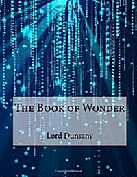 The Book of Wonder (Paperback)
