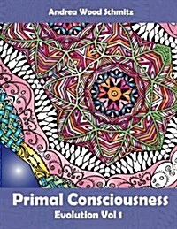 Primal Consciousness: Coloring Book Therapy (Paperback)