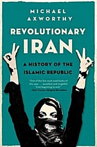 Revolutionary Iran: A History of the Islamic Republic (Paperback)