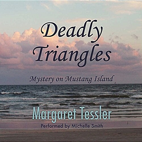 Deadly Triangles Lib/E: Mystery on Mustang Island (Audio CD)