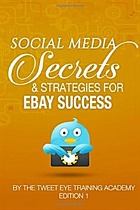 Social Media Secrets & Strategies for Ebay Success (Paperback)