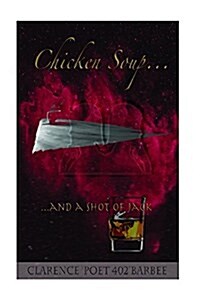 Chicken Soup and a Shot of Jack (Paperback)