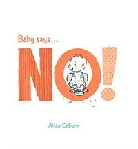 Baby Says . . . No! (Board Books)