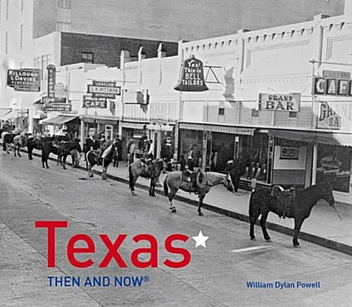 Texas Then and Now® (Hardcover)