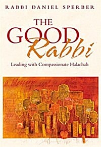 The Importance of the Community Rabbi: Leading with Compassionate Halachah (Hardcover)