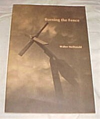 Burning the Fence (Paperback)