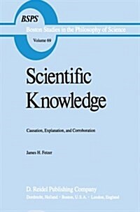 Scientific Knowledge: Causation, Explanation, and Corroboration (Paperback, Softcover Repri)