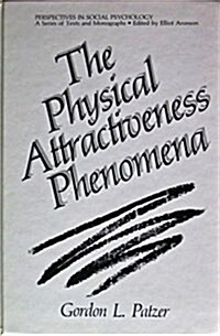 The Physical Attractiveness Phenomena (Hardcover)