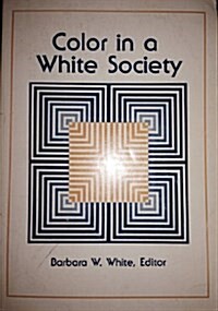 Color in a White Society (Paperback)