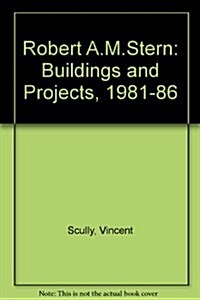 Robert A.M. Stern Buildings and Projects 1981-1985 (Paperback)