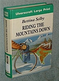 Riding the Mountains Down (Hardcover, Large Print)