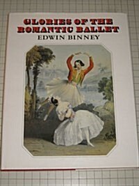 Glories of the Romantic Ballet (Hardcover)