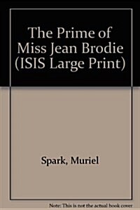 Prime of Miss Jean Brodie (Hardcover, Large Print)