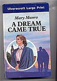 A Dream Came True (Hardcover, Large Print)