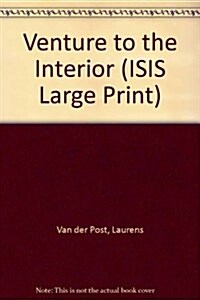 Venture to the Interior (Hardcover, Large Print)