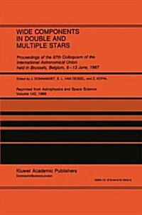 Wide Components in Double and Multiple Stars: Proceedings of the 97th Colloquium of the International Astronomical Union Held in Brussels, Belgium, 8- (Hardcover, 142)