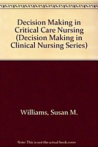 Decision Making in Critical Care Nursing (Paperback)